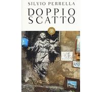 Doppio scatto. La città nascosta. Ediz. illustrata