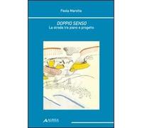 Doppio senso. La strada fra piano e progetto