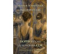 Doppio sogno - La signorina Else: Sogno, desiderio e realtà
