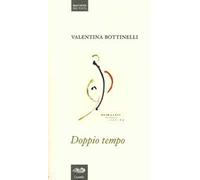 Doppio tempo. Eccomi in fasce. Come. Con plaquette con disegno a mano di Omar Mossali