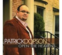 Dopson, Patrick - Open The Heavens