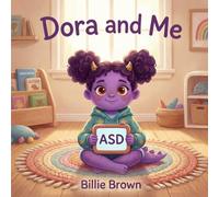 Dora and Me: ASD: Understanding Autism Together