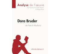Dora Bruder de Patrick Modiano (Analyse de l'oeuvre): Analyse complète et résumé détaillé de l'oeuvre
