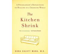 Dora Calott Wang M.D. The Kitchen Shrink (Tascabile)