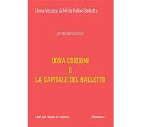 Dora Cordoni e la capitale del balletto