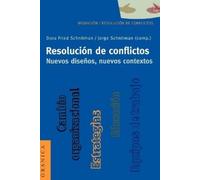 Dora Fried Schn Resolucion De Conflictos. Nuevos Disenos, Nuevos Con (Tascabile)