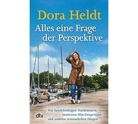 Dora Heldt Alles eine Frage der Perspektive (Tascabile)