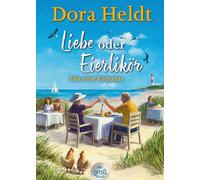 Dora Heldt Liebe oder Eierlikör - Fast eine Romanze: Roman Frühlin (Tascabile)