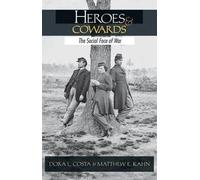 Dora L. Costa Matthew E. Kahn Heroes and Cowards (Copertina rigida)