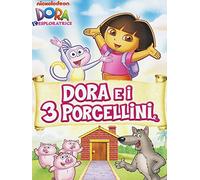 Dora l'esploratrice - Dora e i 3 porcellini
