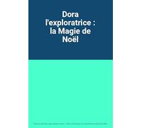 Dora l'exploratrice : la magie de Noël