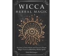 Dora McGregor Wicca Herbal Magic (Tascabile) Wicca Path