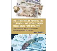 Dora Nadolski The Etatist Turkish Republic and Its Political a Socio (Tascabile)