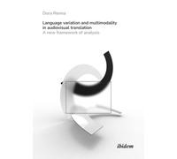Dora Renna Language Variation and Multimodality in Audiovisual Trans (Tascabile)