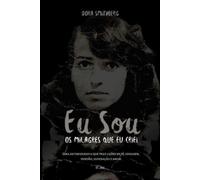 Dora Smithberg Eu Sou Os Milagres Que Eu Criei (Tascabile)