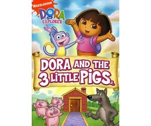Dora the Explorer: Dora and the 3 Little Pigs