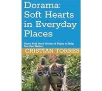 Dorama: Soft Hearts in Everyday Places