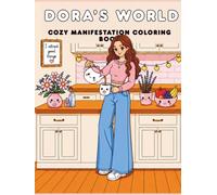 Dora's World: Cozy Manifestation Coloring Book