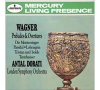 Dorati & Lso - Wagner: Overtures & Preludes