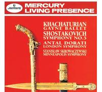 DORATI, SKROWACZEWSKI - KHACHATURIAN: GAYNE BALLET/SHOSTAKOVICH: SYM NO.5