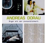 Dorau, Andreas - Arger Mit Der Unsterblichkeit