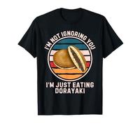 Dorayaki retrò Non ti sto ignorando, sto solo mangiando Dorayaki Maglietta