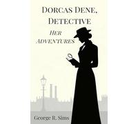 Dorcas Dene, Detective: Her Adventures