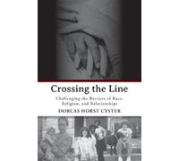 Dorcas Horst Cyster Crossing the Line (Tascabile)