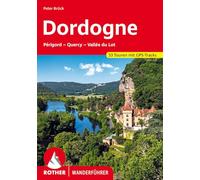 Peter Brück – Dordogne: Périgord, Quercy, Vallée du Lot – 53 itinerari con tracce GPS – Tascabile