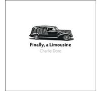 Dore, Charlie - Finally A Limousine