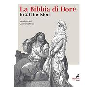 La Bibbia. 241 incisioni. Ediz. illustrata