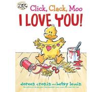 Doreen Cronin Click, Clack, Moo I Love You (Copertina rigida) Click Clack Book