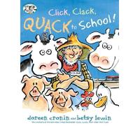 Doreen Cronin Click, Clack, Quack to School (Copertina rigida) Click Clack Book
