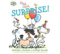 Doreen Cronin Click, Clack, Surprise (Copertina rigida) Click Clack Book
