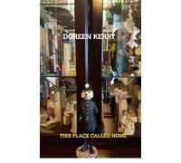 Doreen Kerry This Place Called Home (Tascabile)