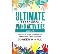 Doreen M Hall The Ultimate Preschool Piano Activities Book (Tascabile)