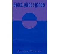 Doreen Massey Space, Place and Gender (Tascabile)