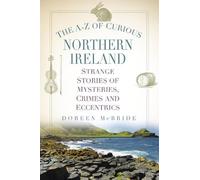 Doreen McBride The A-Z of Curious Northern Ireland (Tascabile)