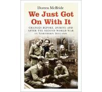 Doreen McBride We Just Got On With It (Tascabile)