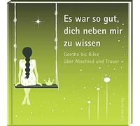 Doreen Steinke Es war so gut, dich neben mir zu wissen: Goeth (Copertina rigida)