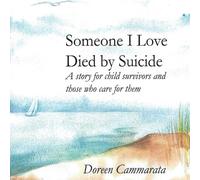 Doreen T. Cammarata Someone I Love Died by Suicide (Tascabile)