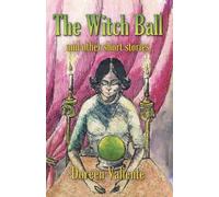 Doreen Valiente The Witch Ball and Other Short Stories (Tascabile)