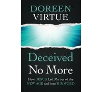 Doreen Virtue Deceived No More (Tascabile)