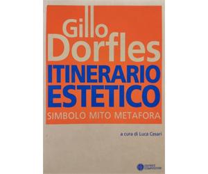 Dorfles,Gillo. - Itinerario estetico. Simbolo mito metafora.