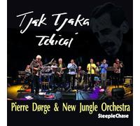 Dorge Pierre & New Jungle Orchestra - Tjak Tjaka Tchicai