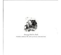 Dorge, Pierre & The New Jungle Orchestra - Dancing Cheek To Cheek