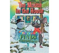 Dori Bush The Mouse in the House Finds Christmas (Copertina rigida)