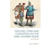 Dori Coblentz Fencing, Form and Cognition on the Early Modern (Copertina rigida)