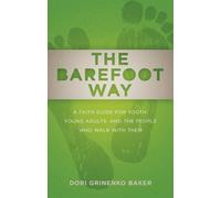 Dori Grinenko Baker The Barefoot Way (Tascabile)