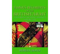 Dorian Bond Famous Regiments of the British Arm (Tascabile) (PRESALE 24/09/2026)